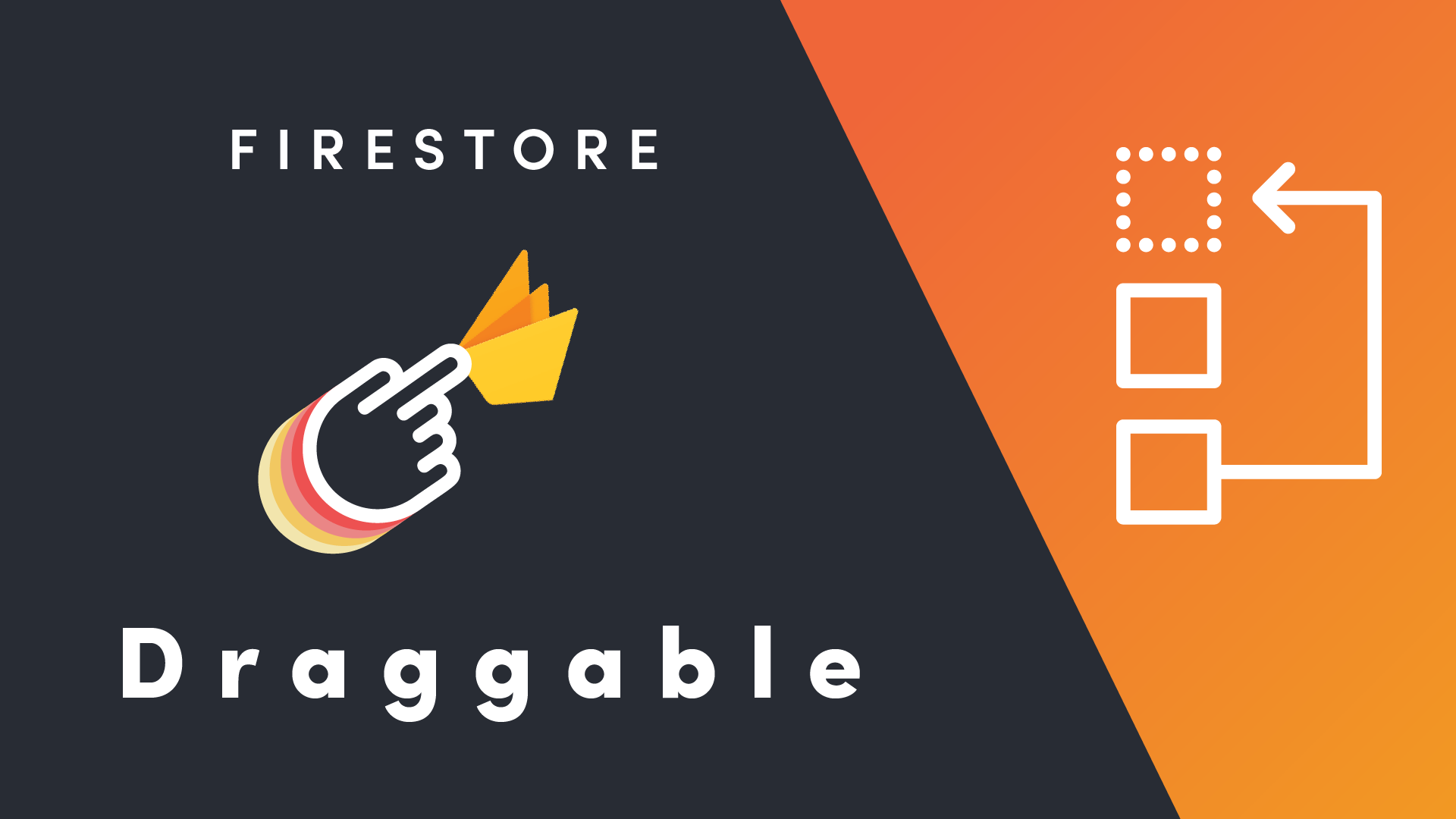 Featured image for Sortable Drag and Drop Lists in Firestore