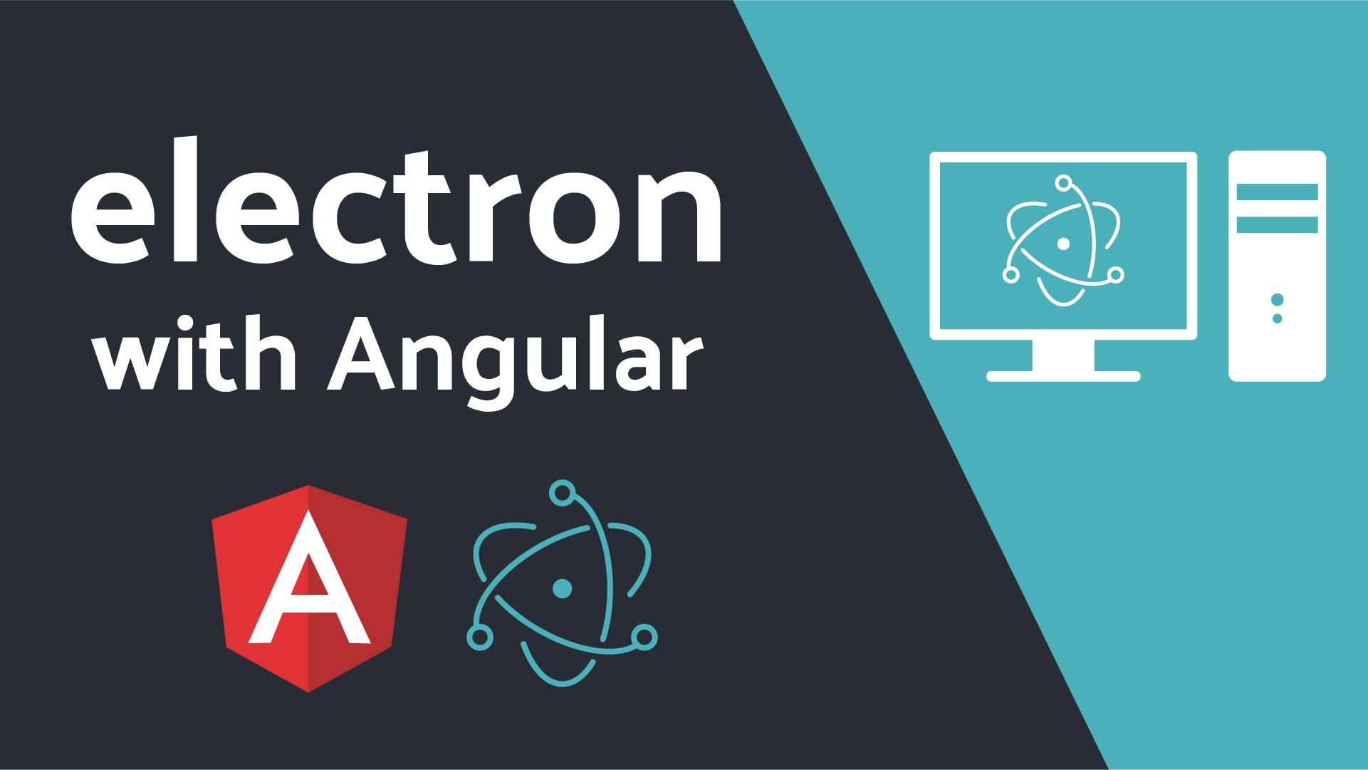 Featured image for Build Angular Desktop Apps With Electron