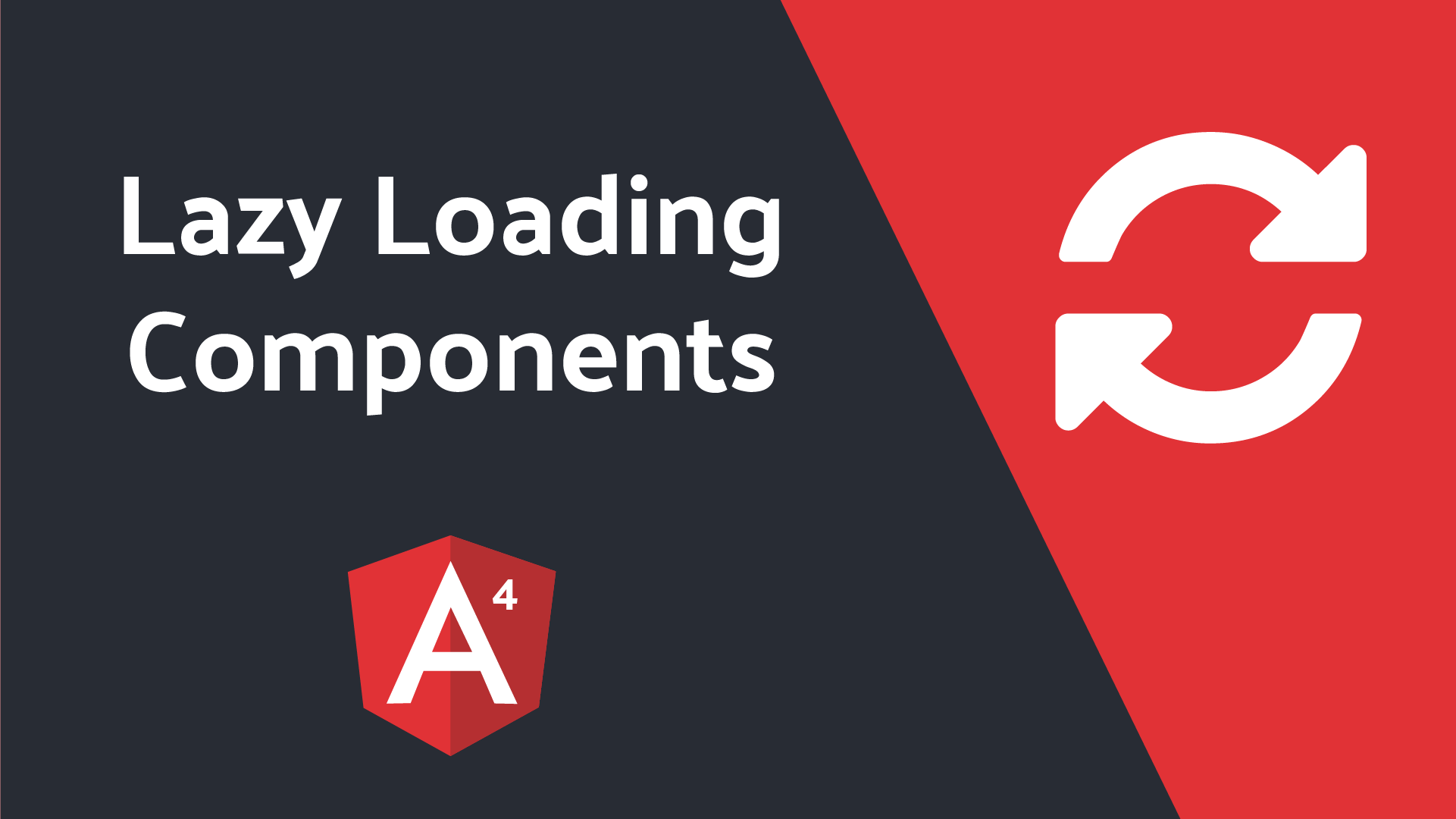 Featured image for How to Lazy Load Components in Angular 4 in Three Steps