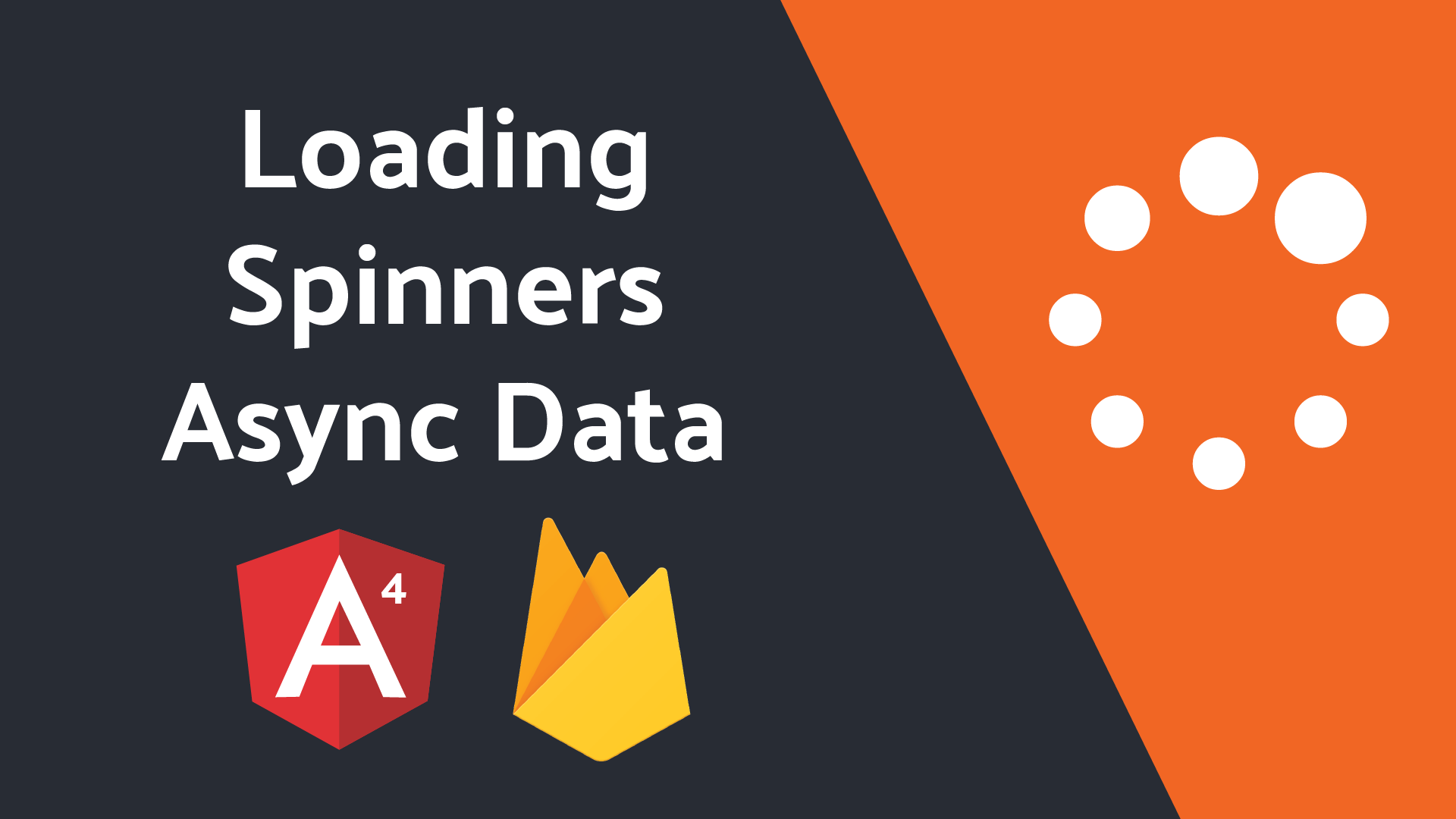 Featured image for Show Loading Spinners for Firebase Data